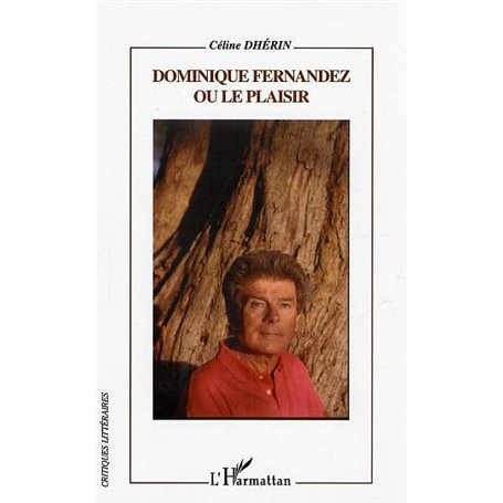 Dominique Fernandez ou le plaisir