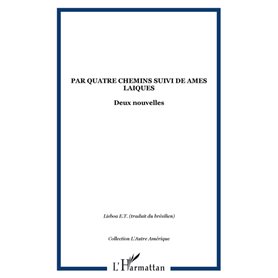 Par quatre chemins suivi de Ames laiques