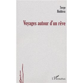 Voyages autour d'un rêve