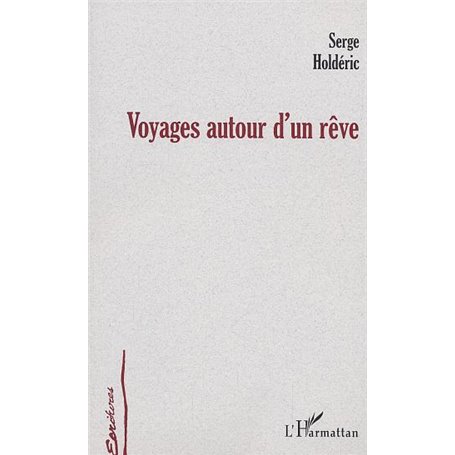 Voyages autour d'un rêve