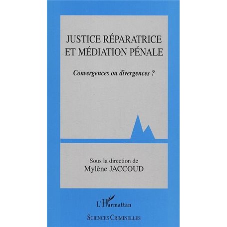 Justice réparatrice et médiation pénale