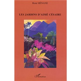 Les jardins d'Aimé Césaire