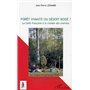 Forêt vivante ou désert boisé