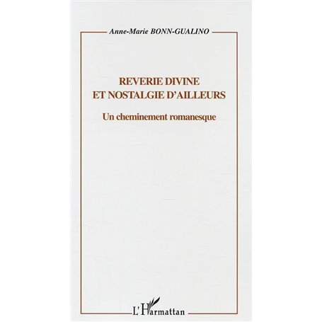 Rêverie divine et nostalgie d'ailleurs