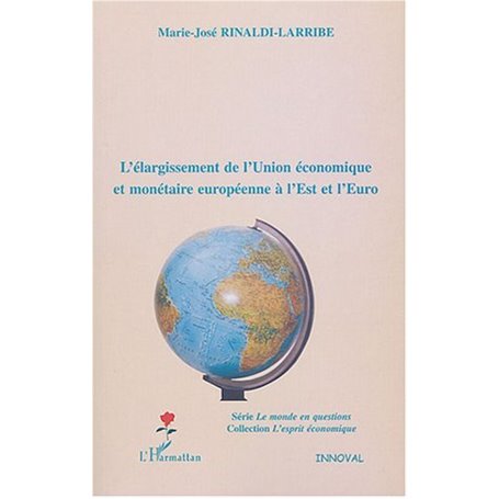 L'élargissement de l'Union économique et monétaire européenne à l'Est et l'Euro