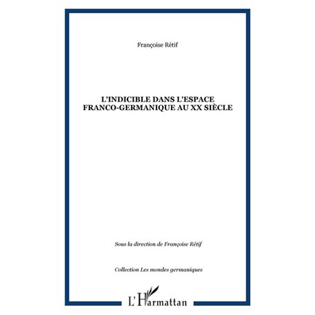 L'indicible dans l'espace franco-germanique au XX siècle
