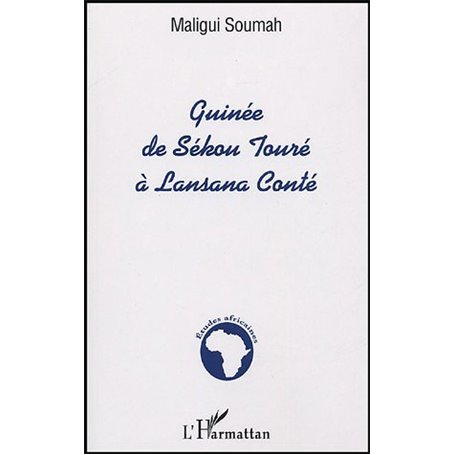 Guinée de Sékou Touré à Lansana Conté