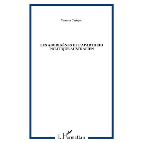 Les Aborigènes et l'Apartheid politique australien