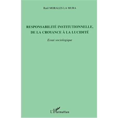 Responsabilité institutionnelle, de la croyance à la lucidité