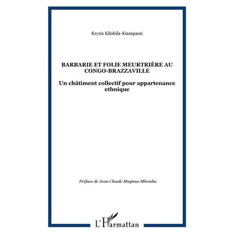 Barbarie et folie meurtrière au Congo-Brazzaville