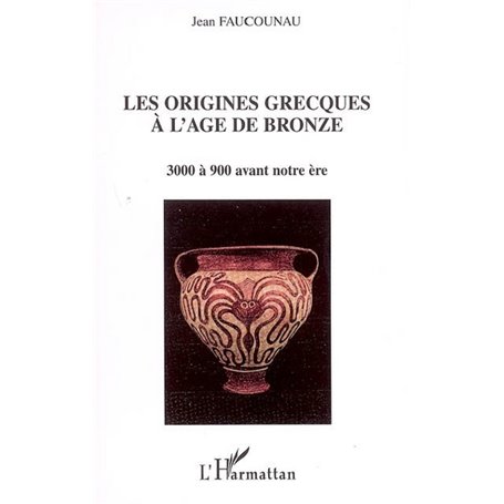 Les origines grecques à l'âge de bronze