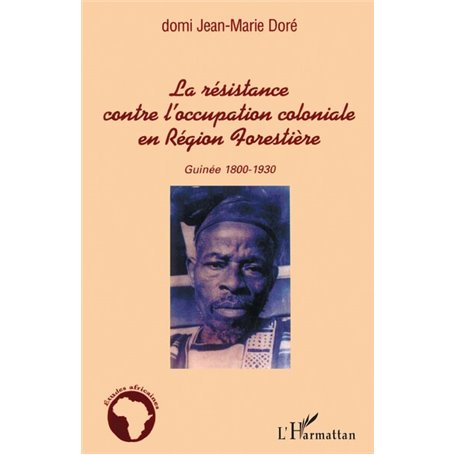 La résistance contre l'occupation coloniale en Région Forestière