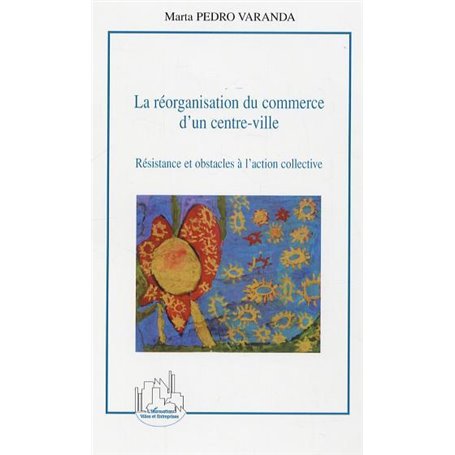 La réorganisation du commerce d'un centre-ville