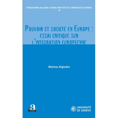 Pouvoir et société en Europe : essai critique sur l'intégration européenne