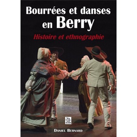 Bourrées et Danses en Berry - Histoire et ethnographie