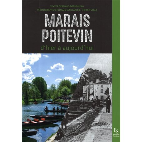 Le Marais Poitevin d'hier à aujourd'hui