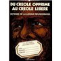 DU CRÉOLE OPPRIMÉ AU CREOLE LIBÉRÉ