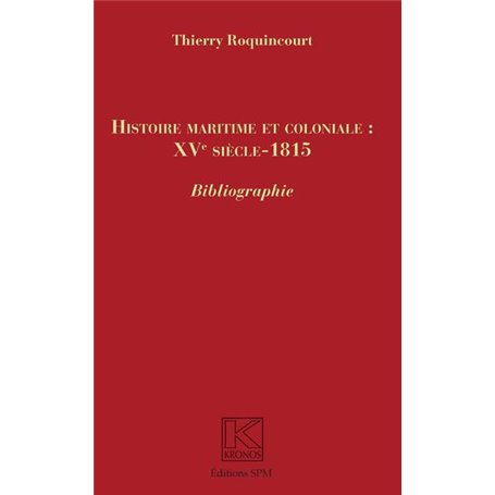 Histoire maritime et coloniale : XVe siècle - 1815