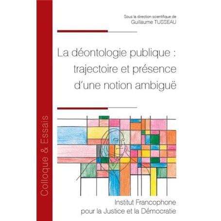 La déontologie publique : trajectoire et présence d'une notion ambiguë