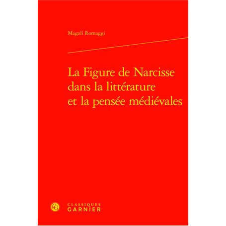 La Figure de Narcisse dans la littérature et la pensée médiévales