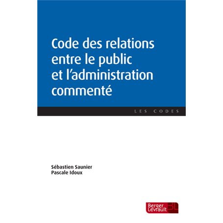 Code des relations entre le public et l'administration commenté