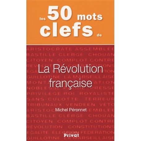 50 mots clefs de la revolution francaise