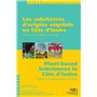 Les substances d'origine végétale en Côte d'Ivoire