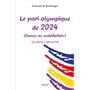 Le pari olympique de 2024, chance ou malédiction ?