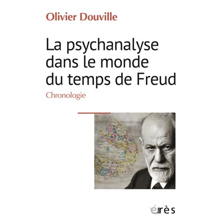 La psychanalyse dans le monde du temps de Freud