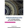 Professionnalisation(s) et État