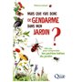 Mais que fait donc ce gendarme dans mon jardin ?