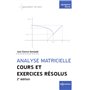 Analyse matricielle - Cours et exercices résolus