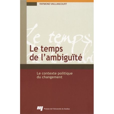 TEMPS DE L'AMBIGUITE. LE CONTEXTE POLITIQUE DU CHANGEMENT