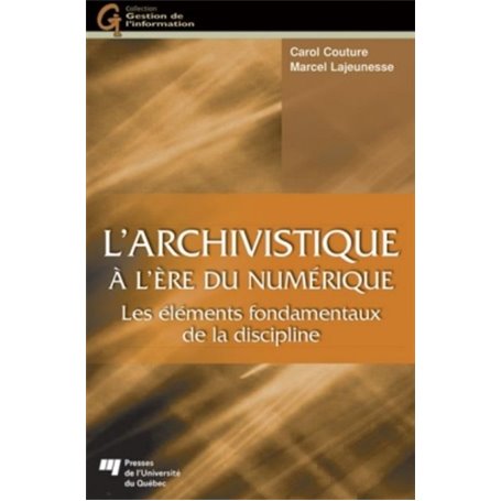 ARCHIVISTIQUE A L'ERE DU NUMERIQUE