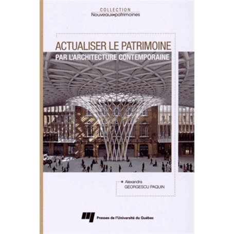 ACTUALISER LE PATRIMOINE PAR L'ARCHITECTURE CONTEMPORAINE
