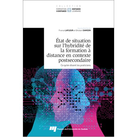 État de situation sur l'hybridité de la formation à distance en contexte postsecondaire, tome 1