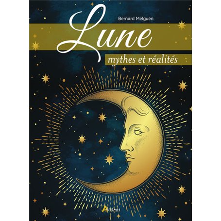 Lune - Mythes et réalités