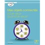 MES OBJETS CONNECTES OU JE VEUX QUAND JE VEUX