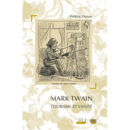 Mark Twain : tourisme et vanité