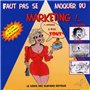 Faut Pas Se Moquer Du Marketing !...
