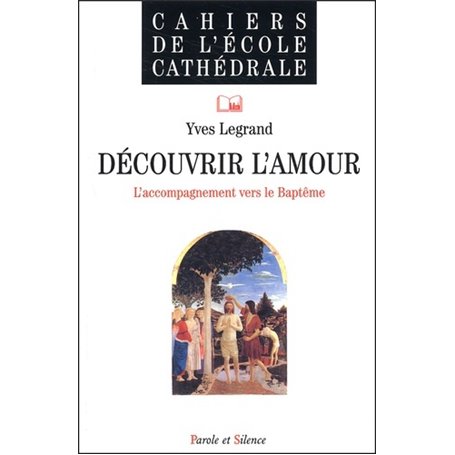 decouvrir l'amour - l'accompagnement vers le baptme