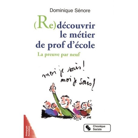 Redécouvrir le métier de prof d'école la preuve par neuf