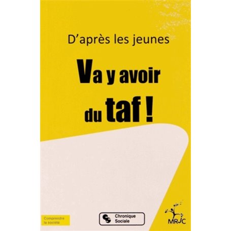 D'après les jeunes, va y avoir du taf !