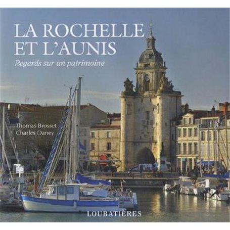 La Rochelle et l'Aunis