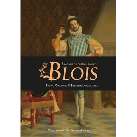 A la table du Château royal de Blois