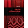 Serial philosophie