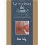 CADEAU DE L'AMITIE (LE)