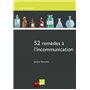 52 REMÈDES À L'INCOMMUNICATION