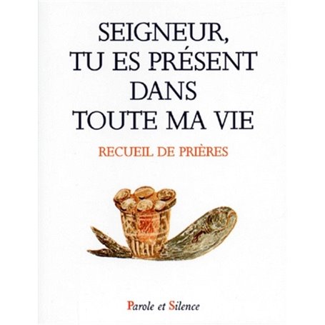 Seigneur tu es present dans toute ma vie
