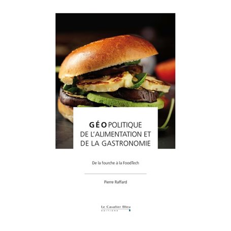 Geopolitique de l'alimentation et de la gastronomie